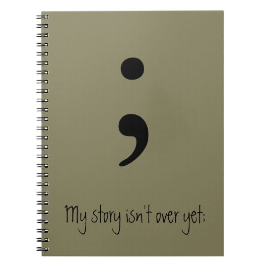 Carnet Semicolon / Mon histoire n'est pas encore terminée (Devant)