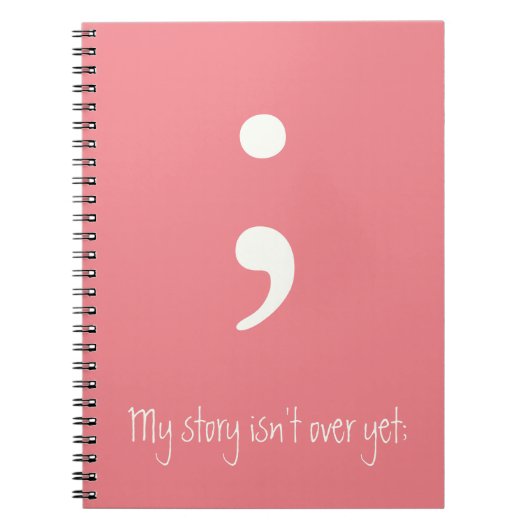 Carnet Semicolon / Mon histoire n'est pas encore terminée (Devant)