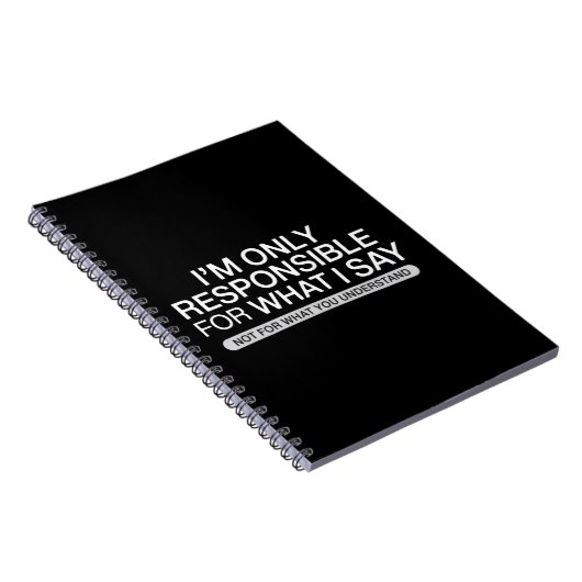 Carnet Seulement Responsable de Ce Que Je Dis Humour Sarc (Côté Droit)