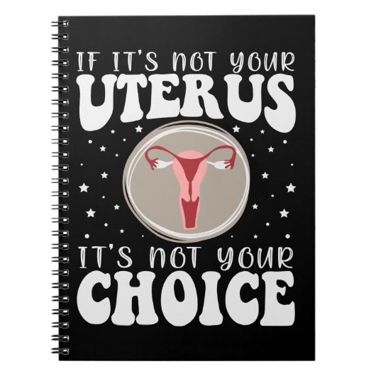 Carnet Si ce n'est pas votre utérus, ce n'est pas votre c (Devant)