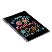 Carnet Si cela implique le tricot et le café, comptez-moi (Côté Droit)