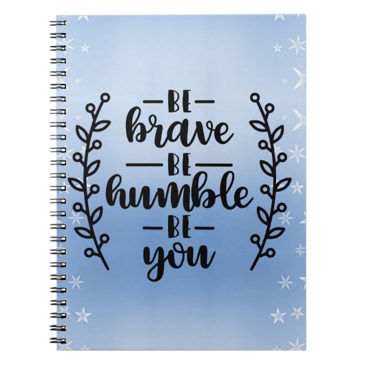 Carnet Sois courageux, sois humble, toi (Devant)