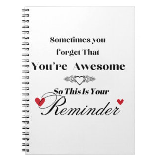 Carnet Sometimes You Forget You're Awesome Notebook 