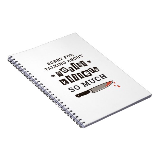 CARNET SORRY FOR THINKING ABOUT SERIAL KILLER SO MUCH (Côté Droit)