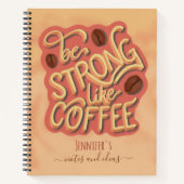 Carnet Soyez fort comme du café | citation motivante (Devant)