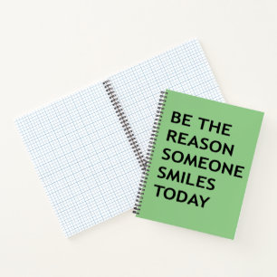 Carnet Soyez la raison pour laquelle quelqu'un sourit auj