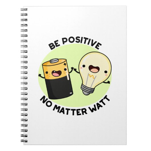 Carnet Soyez Positif Peu Importe Watt Funny Science Pun (Devant)