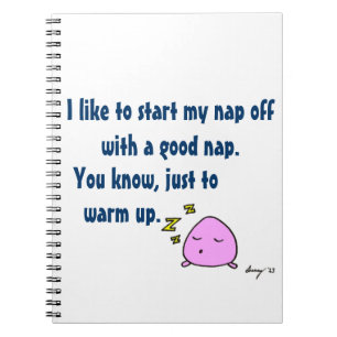 Carnet 'Start My Nap With A Good Nap' Notebook