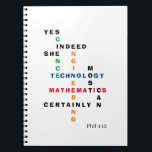 Carnet STEM Yes Indeed She Can Motivational<br><div class="desc">STEM Yes Indeed She Can Motivational notebook with CUSTOMIZABLE Christian Bible verse. This motivational Notebook shows the words SCIENCE, TECHNOLOGY, ENGINEERING and MATHEMATICS - aka STEM - combined in an original crossword design with the motivational inspirational quote YES INDEED SHE MOST CERTAINLY CAN. The vibrant colors of the STEM subjects...</div>