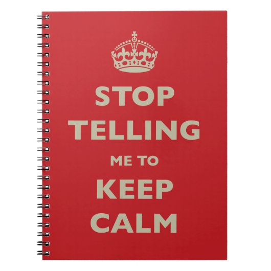 Carnet Stop Telling Me To Keep Calm (Devant)