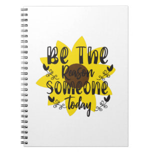 Carnet Sunflower Lover Soyez La Raison Pour Laquelle Qu