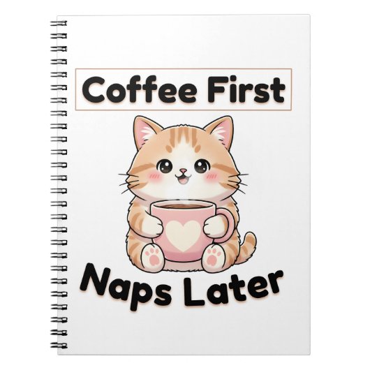 Carnet Tasse de café d'abord, sieste plus tard, chat mign (Devant)