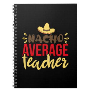 Carnet Teacher Nacho Average Teacher