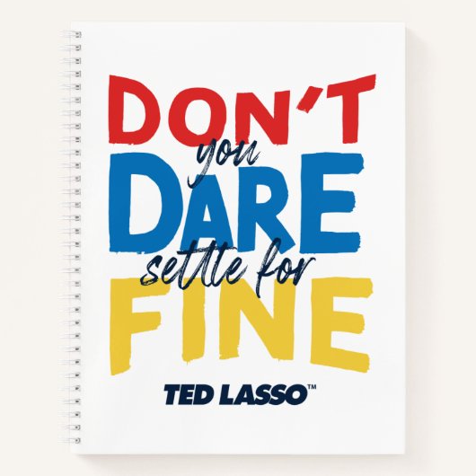 Carnet Ted Lasso | N'osez-vous pas vous fixer pour fin (Devant)