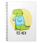 Carnet Tee Rex TShirt Drôle Pun Dinosaure TRex (Devant)