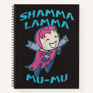 Carnet Teen Titans Go! Starfire « Shamma Lamma Mu-Mu »