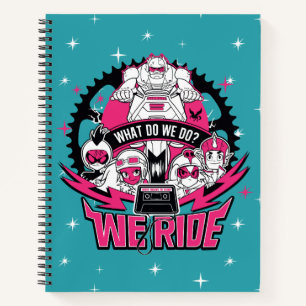Carnet Teen Titans Go! "We Ride" Graphisme Rétro Moto