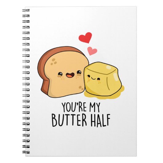 Carnet T'es Ma Moitié De Beurre Toast Fun Pun (Devant)