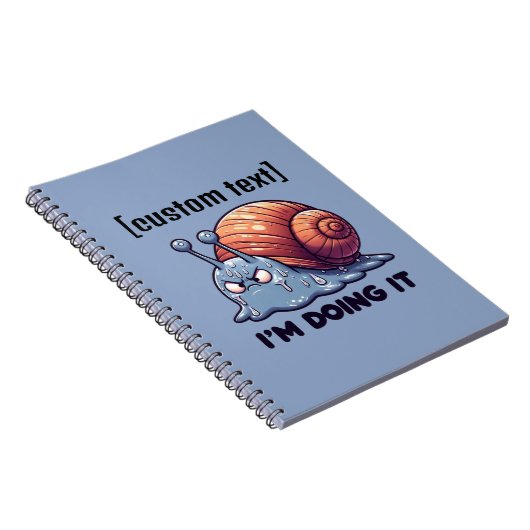 Carnet Texte personnalisé Funny Sweaty Snail Motivation (Côté Droit)