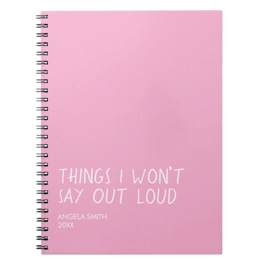 Carnet Things I Won’t Say Out Loud – Funny Sarcastic Note (Devant)
