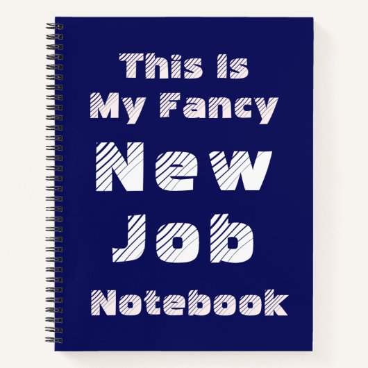 Carnet This Is My Fancy New Job Notebook (Devant)