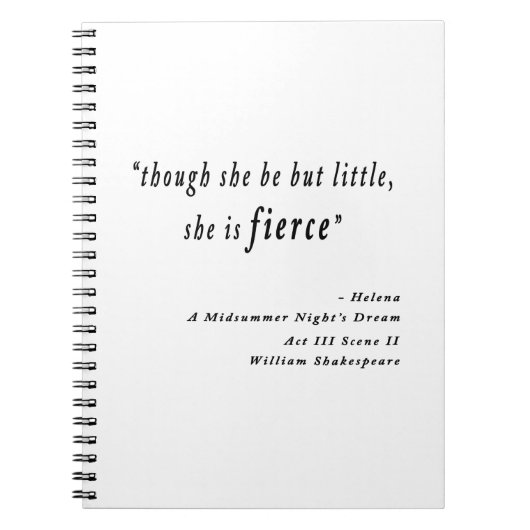 Carnet "Though she be but little, she is fierce." Quote (Devant)