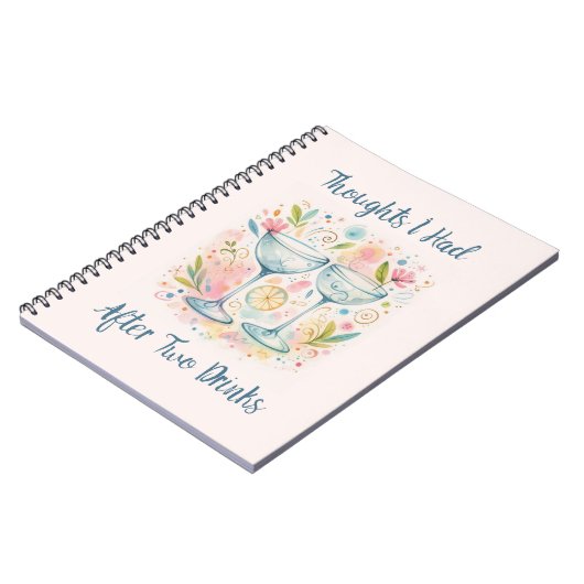 Carnet Thoughts I had after two drinks Notebook (Côté gauche)