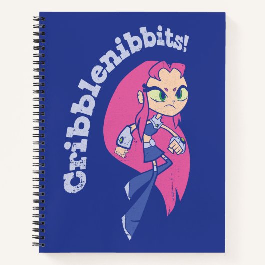 Carnet Titans Ados, partez ! | Starfire "Cribblenibbits!" (Devant)