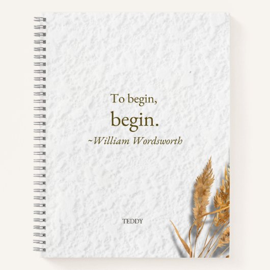 Carnet 'To Begin, Begin ~ William Wordsworth' (Devant)