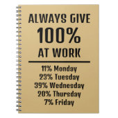 Carnet Toujours donner 100% au travail Sarcastique drôle (Devant)