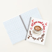 Carnet Tout ce qu'il vous faut, c'est l'amour et une tass (Intérieur)