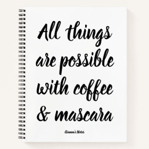 Carnet Tout est possible avec café & mascara