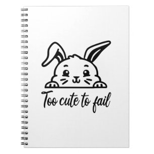 Carnet Trop mignon pour échouer