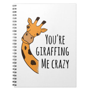 Carnet Tu me rends fou avec tes girafes