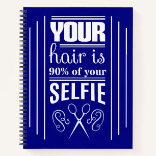 Carnet Vos Cheveux Sont 90% De Votre Selfie