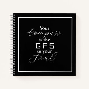 Carnet "Votre boussole est le GPS de votre âme" phrase