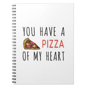 Carnet Vous avez une pizza de mon coeur