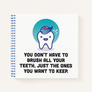Carnet Vous n'avez pas à brosser toutes vos dents
