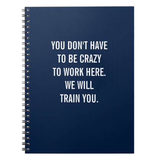 Carnet Vous n'avez pas besoin d'être fou pour travailler  (Devant)