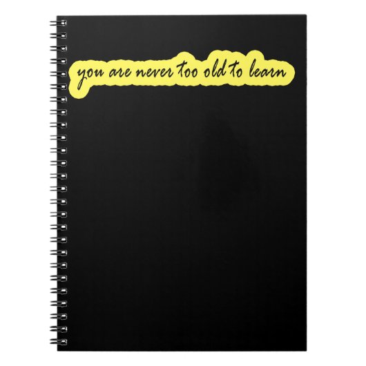 Carnet Vous n'êtes jamais trop vieux pour apprendre (Devant)
