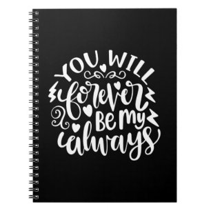 Carnet Vous Serez Toujours Mon