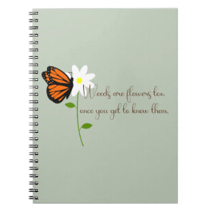 Carnet Weeds are Flowers Too with Butterfly 