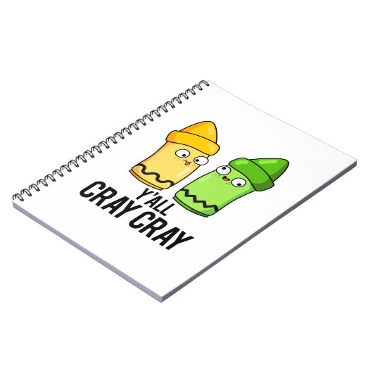 Carnet Yall Cray Cray Funny Crazy Crayon Pun (Côté gauche)