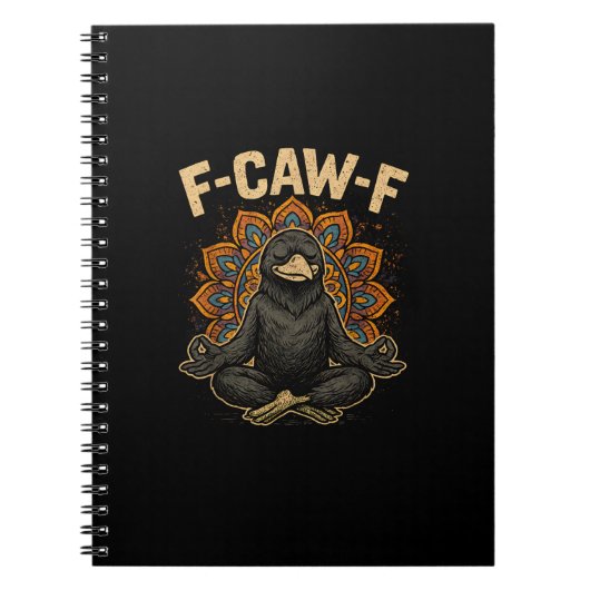 Carnet Zen F-Caw-F Crow Yoga Raven F-Caw-F Zen Funny Medi (Devant)