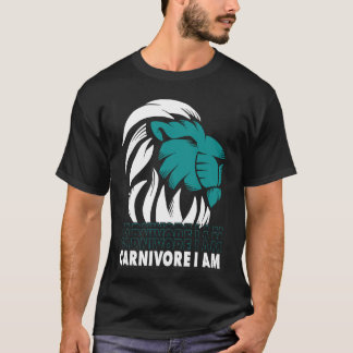 Carnivore I Am Lion Meat  Carnivore Diet T-shirt