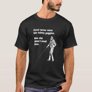 Carol Safety Goggles Shirt Funny Science T-shirt C