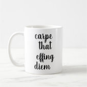 Carpe Ce Diem Efficace | Drôle Citation Mug (Gauche)