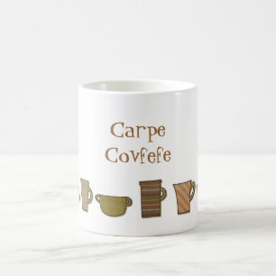 Carpe Covfefe Mug