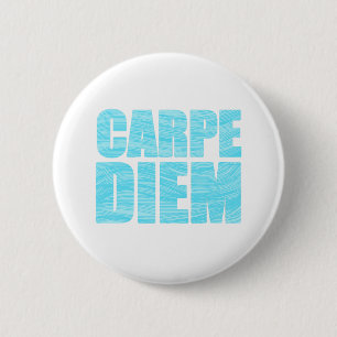 Carpe Diem Button