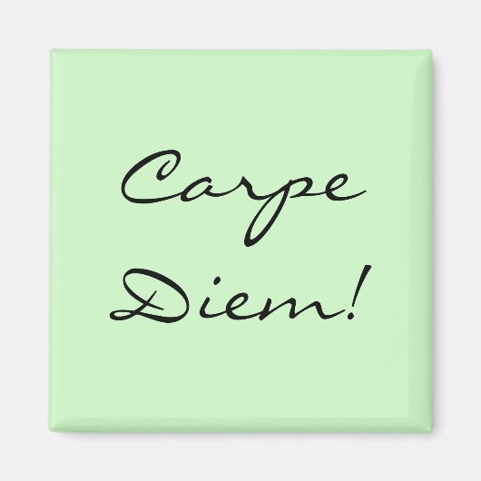 Carpe Diem magneet (Voorkant)